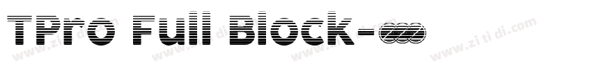 TPro Full Block字体转换 TPro Full Block字体转换